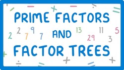 How to Use Prime Factor Trees to find Prime Factors #5 Instructional Video