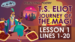 T.S. Eliot - Journey Of The Magi Lesson 1 Instructional Video