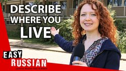Learn to Talk About Your Neighbourhood in Russian | Super Easy Russian 16 Instructional Video