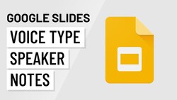 Mastering Presentation Preparation with Google Slides Voice Type Speaker Notes Instructional Video