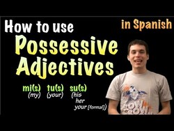 Learn Spanish - Possessive adjectives (part 1) Instructional Video