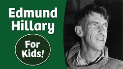 Sir Edmund Hillary For Kids | Bedtime History Instructional Video