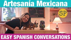 Spanish Prepositions | Easy Spanish Conversations | Artesanía Mexicana Instructional Video