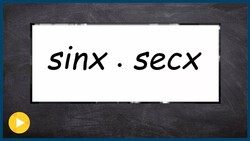 How to think of multiplying sine by secant Instructional Video