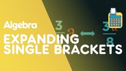 Expanding Single Brackets Instructional Video