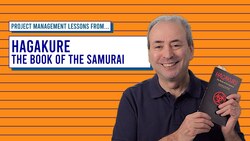 Project Management Lessons from Hagakure, The Book of the Samurai Instructional Video