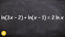 How to solve a logarithmic equation with extraneous solution, ln(3x-2)+ln(x-1)=2ln(x) Instructional Video