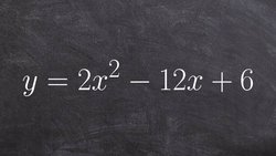 Graphing a vertical parabola by putting into vertex form Instructional Video