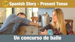 Learn Spanish Story Present Tense | A Dance Contest | Un concurso de baile Instructional Video