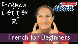 How to pronounce R in French (Learn French With Alexa) Instructional Video
