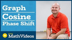 Master Graphing the cosine function with a Phase Shift Instructional Video