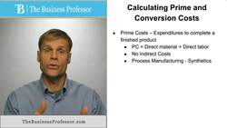 Calculating Prime and Conversion Cost Instructional Video