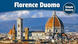 The Story of the Florence Duomo: Cathedral of Santa Maria del Fiore Instructional Video