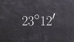 Converting an angle in DMS form to decimal form Instructional Video