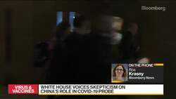 White House Voices Skepticism on China’s Role in Covid Probe News Clip