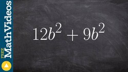 Combining like terms with variable factors, 12b^2 + 9b^2 Instructional Video