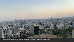 Canadians face challenges fleeing Israel-Iran conflict News Clip