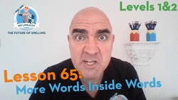 Lesson 65 - More Words Inside Words (Levels 1&2) Instructional Video