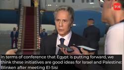 US' Blinken meets Egyptian President, says ideas by latter are good for Israel and Palestine News Clip