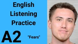 A2 English Listening Practice - Fears Instructional Video