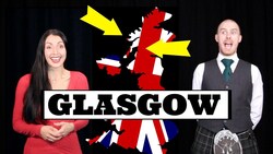 GLASGOW / GLASWEGIAN Accent Instructional Video