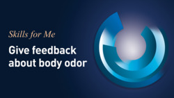 Giving Feedback on Body Odor and Bad Breath Instructional Video