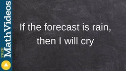Learn to determine the hypothesis and conclusion of a conditional statement Instructional Video