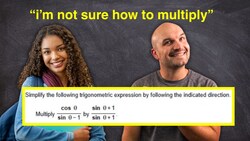 Helping a student understand multiplying with sine and cosine Instructional Video