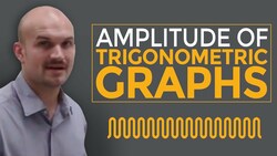 What is the amplitude of a trigonometric graph Instructional Video