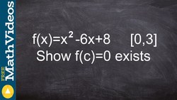 Calculus 1 Using the IVT to show that a zero exists on an interval for a function Instructional Video