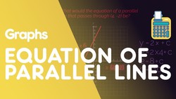 Equation Of Parallel Lines Instructional Video