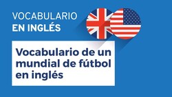 Vocabulario de un mundial de fútbol en inglés Instructional Video