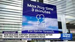 A New Zealand airport wants you to hug goodbye faster News Clip