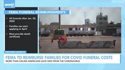 FEMA To Reimburse Families For COVID Funeral Costs News Clip