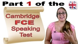 FCE (B2 First) Speaking Exam Part One - Cambridge FCE Speaking Test Advice Instructional Video