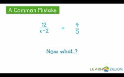 Solving Rational Equations Using Additive and Multiplicative Inverses Instructional Video