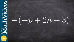 Distributive property with a negative one ex4, -(-p + 2n + 3) Instructional Video