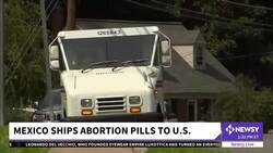 Mexico Shipping Abortion Pills To U.S. News Clip