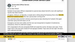 Wife bear-sprays grizzly bears away near Creston, B.C., husband hospitalized News Clip