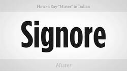 How to Say "Mr." in Italian Instructional Video