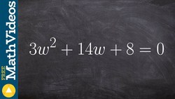 Factoring a trinomial using guess and check, 3w^2 + 14w + 8 = 0 Instructional Video