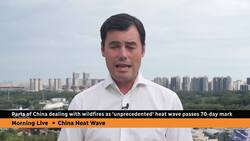 China's 'unprecedented' heat wave passes 70-day mark News Clip