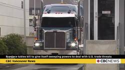 Province tables bill to give itself sweeping powers to deal with U.S. trade threat News Clip