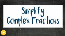 Multiply Examples on simplifying Complex rational fractions Instructional Video