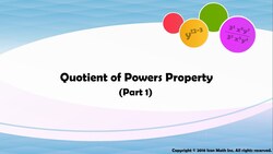 Quotient of Powers Property (Part 1) Instructional Video