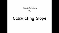 Slope part 2: Calculating Slope Instructional Video