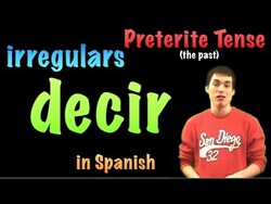 02 Spanish Lesson - Preterite - Irregulars - decir Instructional Video