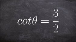 Evaluate your six trig functions given cotangent Instructional Video
