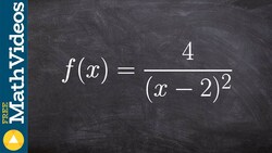Identify any horizontal or vertical asypmtotes of a rational function Instructional Video