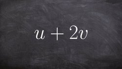 Graphing and adding two vectors to find the resultant vector Instructional Video
